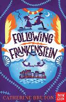 Book Cover for Following Frankenstein by Catherine Bruton