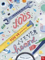 Book Cover for Incredible Jobs You've (Probably) Never Heard Of by Natalie Labarre