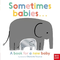 Book Cover for Sometimes Babies . . . by Charlotte Trounce