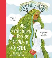 Book Cover for And Everything Will Be Glad to See You by Ella Risbridger