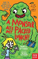 Book Cover for A Monster Ate My Packed Lunch  by Pamela Butchart