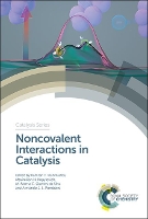 Book Cover for Noncovalent Interactions in Catalysis by Kamran T (University of Lisbon, Portugal) Mahmudov