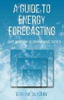 Book Cover for A Guide to Energy Forecasting by Graham Duxbury