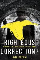 Book Cover for Righteous Correction? by Simon Stephens