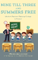 Book Cover for Nine Till Three and Summers Free by Mike Kent