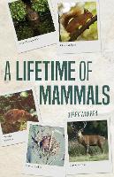 Book Cover for A Lifetime of Mammals by Derek Warren