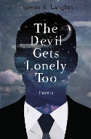 Book Cover for The Devil Gets Lonely Too by Thomas R. Langton