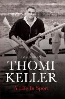 Book Cover for Thomi Keller: A Life in Sport by David Owen