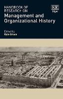 Book Cover for Handbook of Research on Management and Organizational History by Kyle Bruce