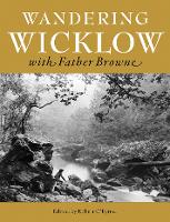 Book Cover for Wandering Wicklow with Father Browne by Robert O'Byrne