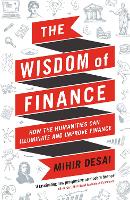 Book Cover for The Wisdom of Finance by Mihir Desai