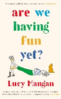 Book Cover for Are We Having Fun Yet? by Lucy Mangan