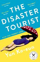 Book Cover for The Disaster Tourist by Yun Ko-Eun