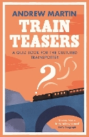 Book Cover for Train Teasers by Andrew Martin