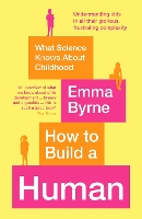 Book Cover for How to Build a Human by Emma Byrne