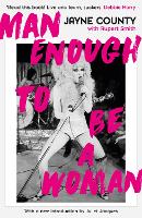 Book Cover for Man Enough to Be a Woman by Jayne County