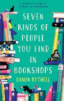Book Cover for Seven Kinds of People You Find in Bookshops by Shaun Bythell