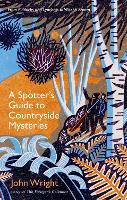 Book Cover for A Spotter’s Guide to Countryside Mysteries by John Wright