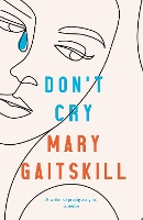 Book Cover for Don't Cry by Mary Gaitskill