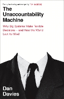 Book Cover for The Unaccountability Machine by Dan Davies