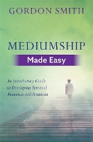 Book Cover for Mediumship Made Easy by Gordon Smith