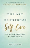 Book Cover for The Art of Extreme Self-Care by Cheryl Richardson