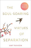 Book Cover for The Soul-Soaring Virtues of Separation by Amy Ransom