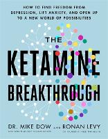 Book Cover for The Ketamine Breakthrough by Dr Mike Dow, Ronan Levy