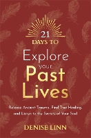 Book Cover for 21 Days to Explore Your Past Lives by Denise Linn