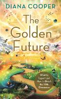 Book Cover for The Golden Future by Diana Cooper