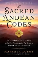 Book Cover for The Sacred Andean Codes by Marcela Lobos