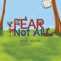 Book Cover for Fear Not All by Mark Miller