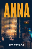 Book Cover for Anna by R.T. Taylor