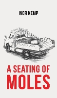 Book Cover for A Seating of Moles by Ivor Kemp