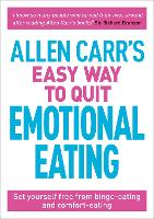 Book Cover for Allen Carr's Easy Way to Quit Emotional Eating by Allen Carr, John Dicey