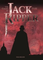 Book Cover for The Crimes of Jack the Ripper by Paul Roland