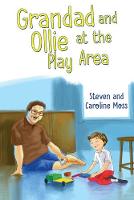 Book Cover for Grandad and Ollie at the Play Area by Caroline Moss