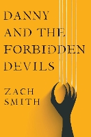 Book Cover for Danny And The Forbidden Devils by Zach Smith