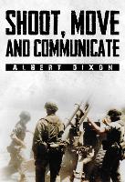 Book Cover for Shoot, Move and Communicate by Albert Dixon