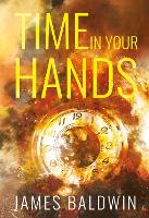 Book Cover for Time In Your Hands by James Baldwin