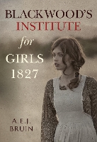 Book Cover for Blackwood's Institute for Girls 1827 by A.E.J. Bruin