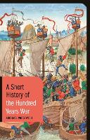 Book Cover for A Short History of the Hundred Years War by Michael Prestwich