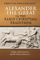 Book Cover for Alexander the Great in the Early Christian Tradition by Christian Thrue Djurslev