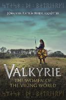 Book Cover for Valkyrie The Women of the Viking World by Jóhanna Katrín Friðriksdóttir