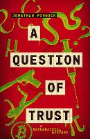 Book Cover for A Question of Trust by Jonathan Pinnock