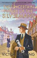 Book Cover for The Uncertain Future of the Silvermans by Victor Canning