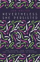 Book Cover for Nevertheless She Persisted by Jon Walter