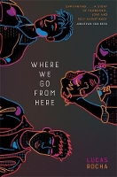 Book Cover for Where We Go From Here by Lucas Rocha