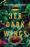 Book Cover for Her Dark Wings by Melinda Salisbury