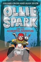 Book Cover for Ollie Spark and the Accidental Adventure by Gillian Cross, Alan Snow